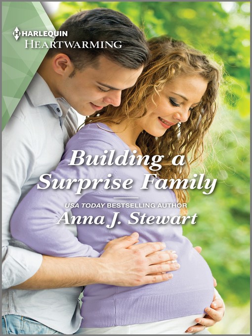 Title details for Building a Surprise Family by Anna J. Stewart - Available